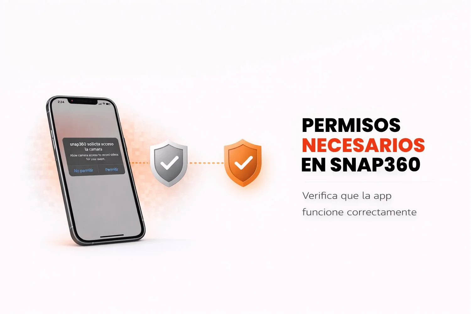 Permisos que necesita Snap360 en iOS y Android